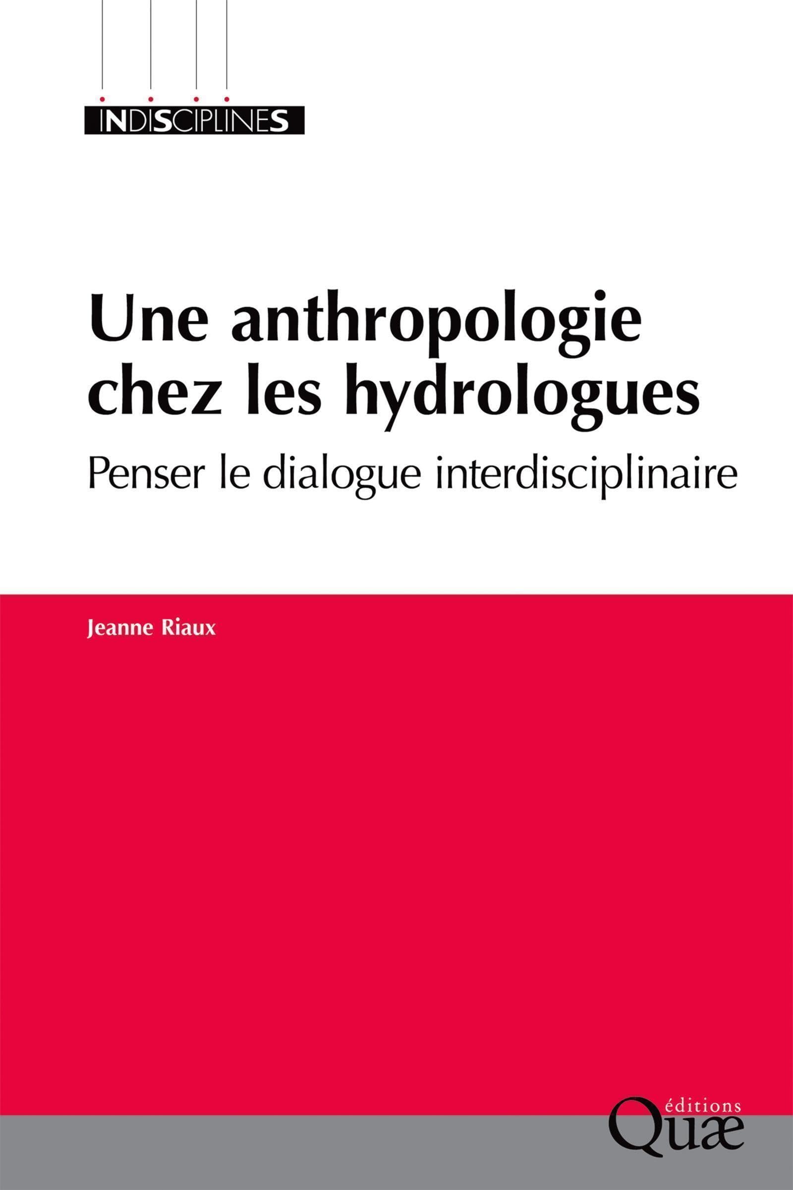 Une anthropologie chez les hydrologues: Penser le dialogue interdisciplinaire book