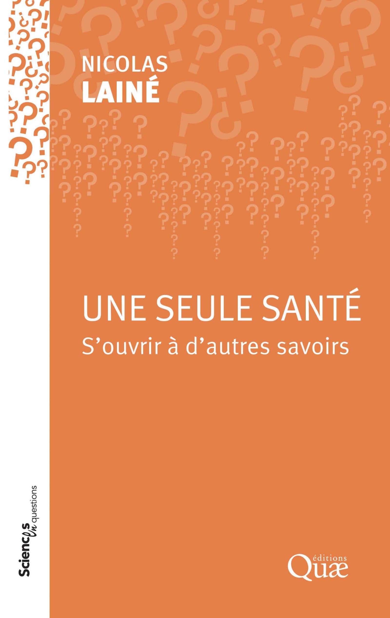 Une seule santé: S'ouvrir à d'autres savoirs book