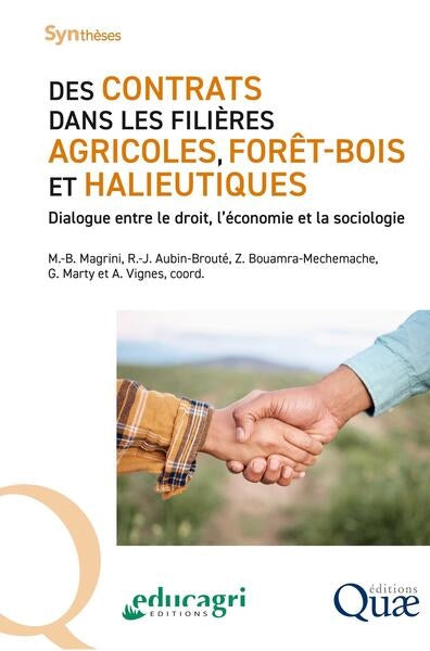 Des contrats dans les filières agricoles, forêt-bois et halieutiques : dialogue entre le droit, l'économie et la sociologie Books