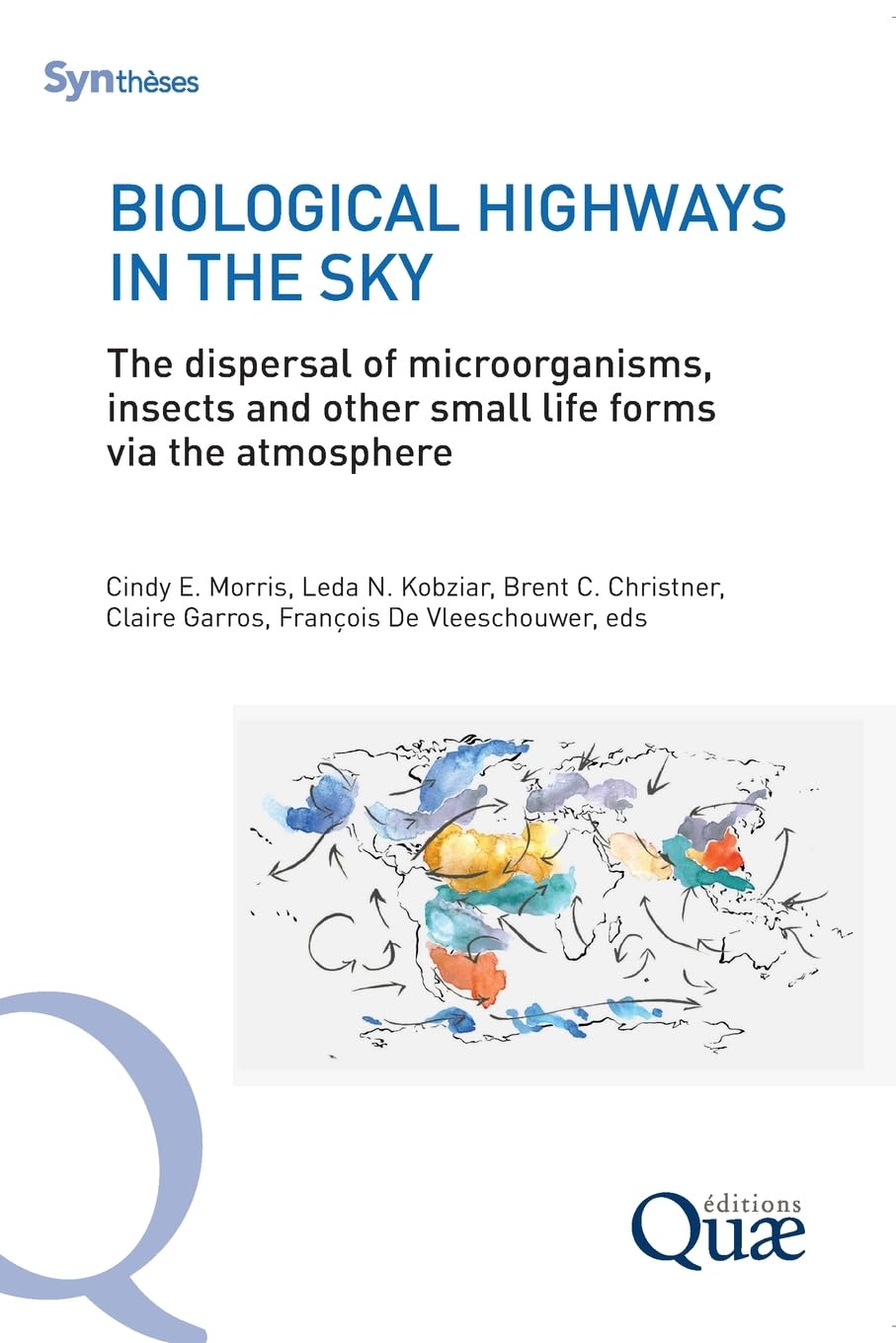 Biological Highways in the Sky: The dispersal of microorganisms, insects and other small life forms via the atmosphere book