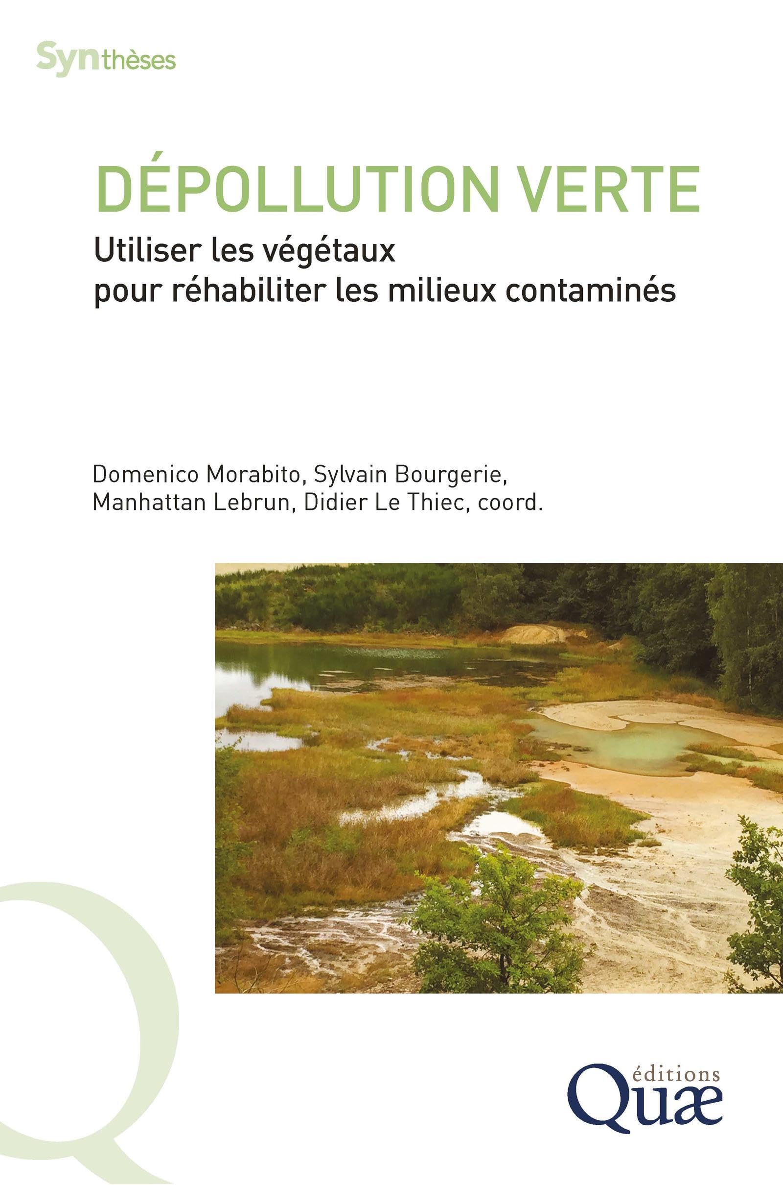 Dépollution verte: Utiliser les végétaux pour réhabiliter les milieux contaminés book