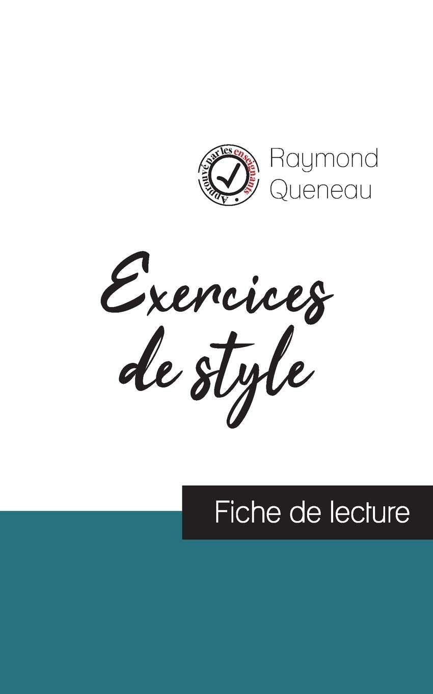 Exercices de style de Raymond Queneau (fiche de lecture et analyse complète de l'¿uvre) Study Guides