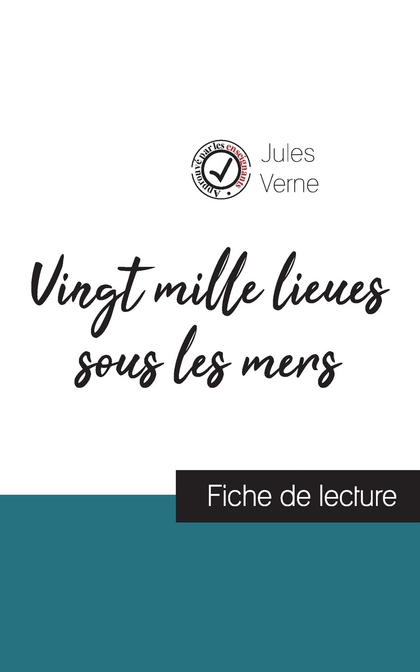 Vingt mille lieux sous les mers de Jules Verne (fiche de lecture et analyse complète de l'oeuvre) book