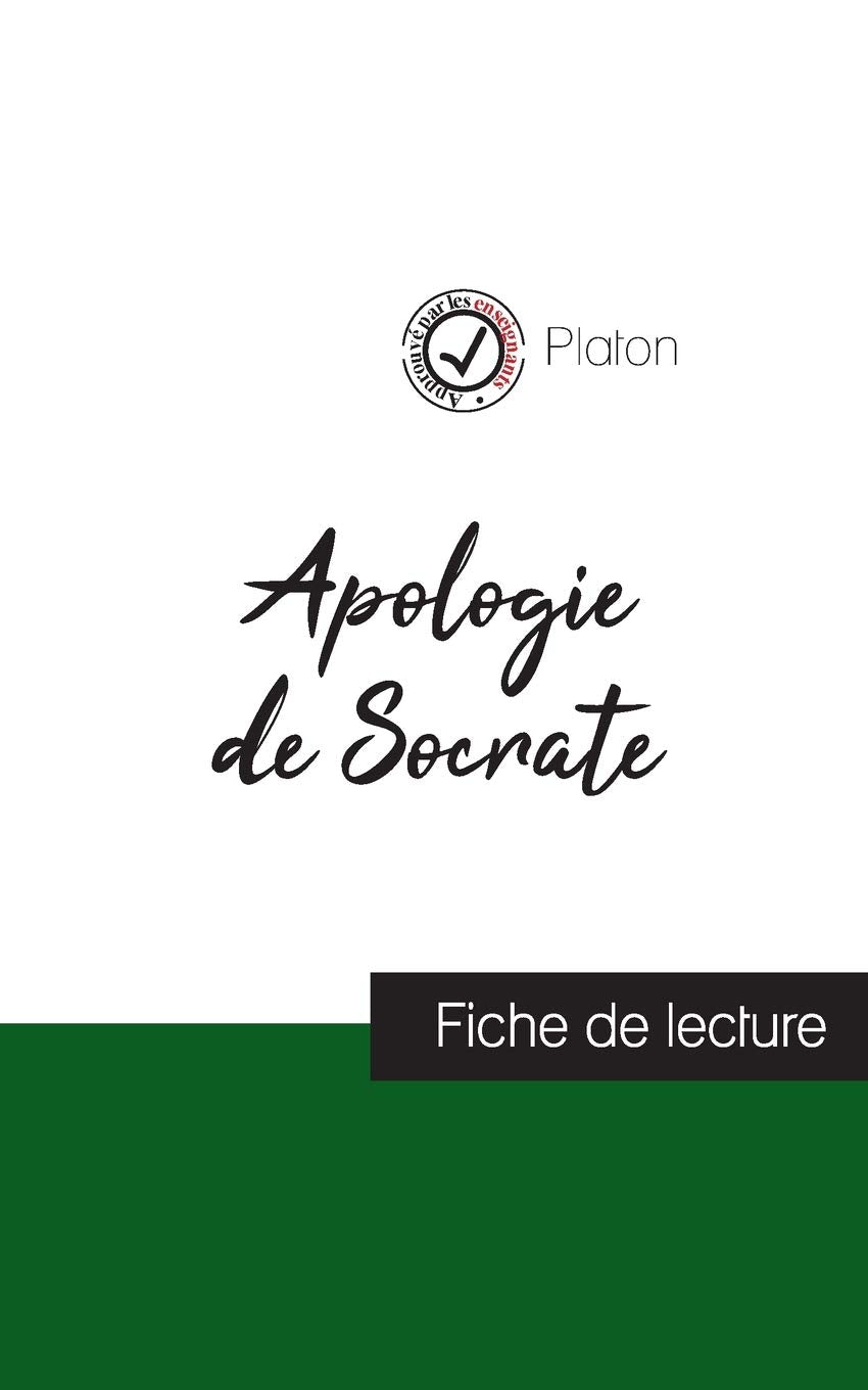 Apologie de Socrate de Platon (fiche de lecture et analyse complète de l'oeuvre): Etude de l'oeuvre Study Guides
