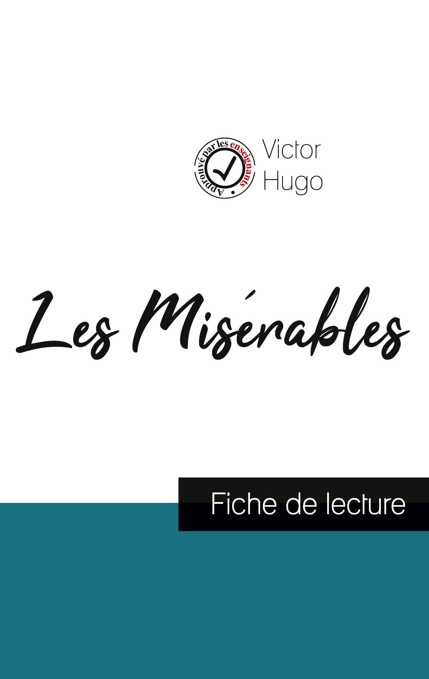 Les Misérables de Victor Hugo (fiche de lecture et analyse complète de l'oeuvre) book