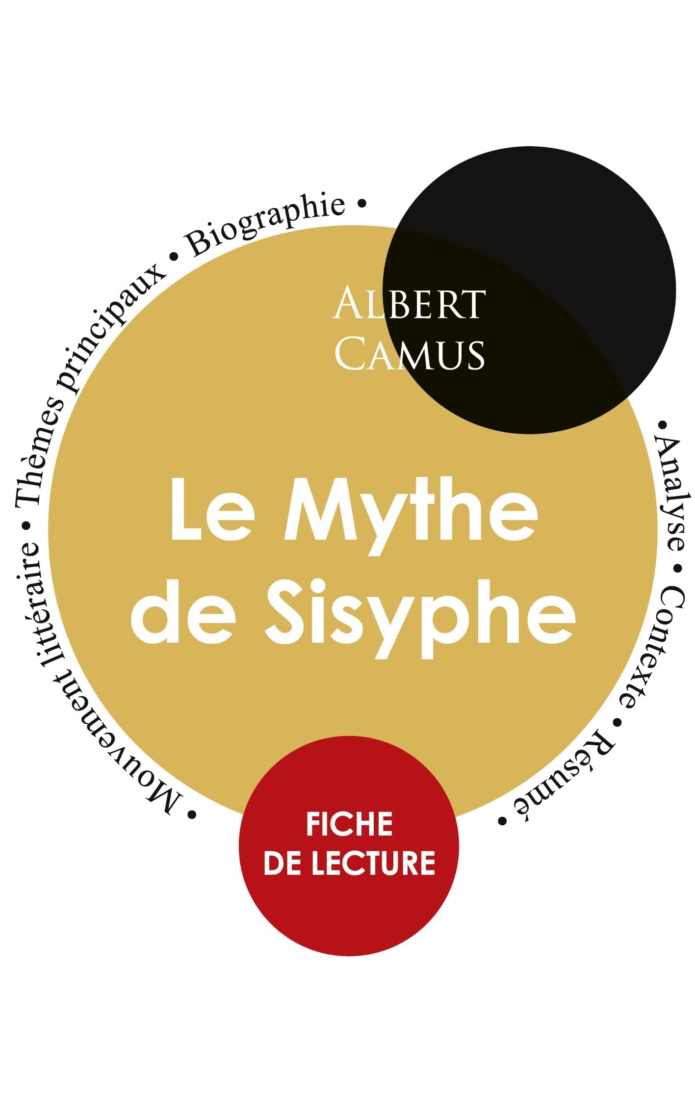 Fiche de lecture Le Mythe de Sisyphe de Albert Camus (Étude intégrale) book