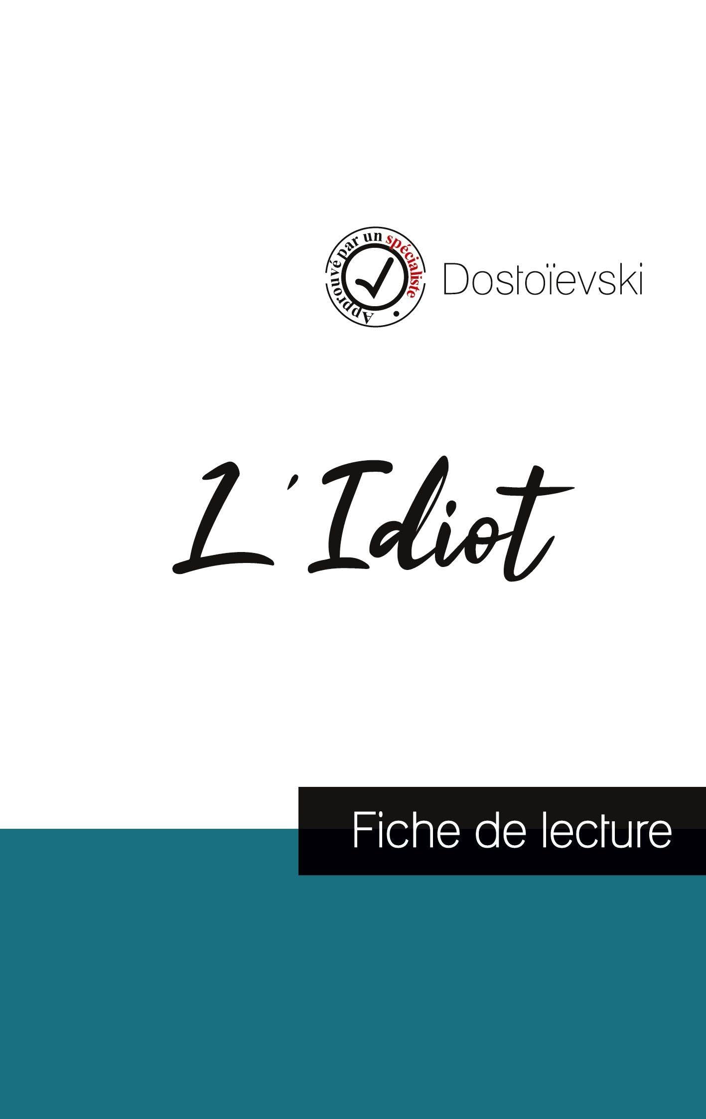 L'Idiot de Dostoïevski (fiche de lecture et analyse complète de l'¿uvre) Study Guides