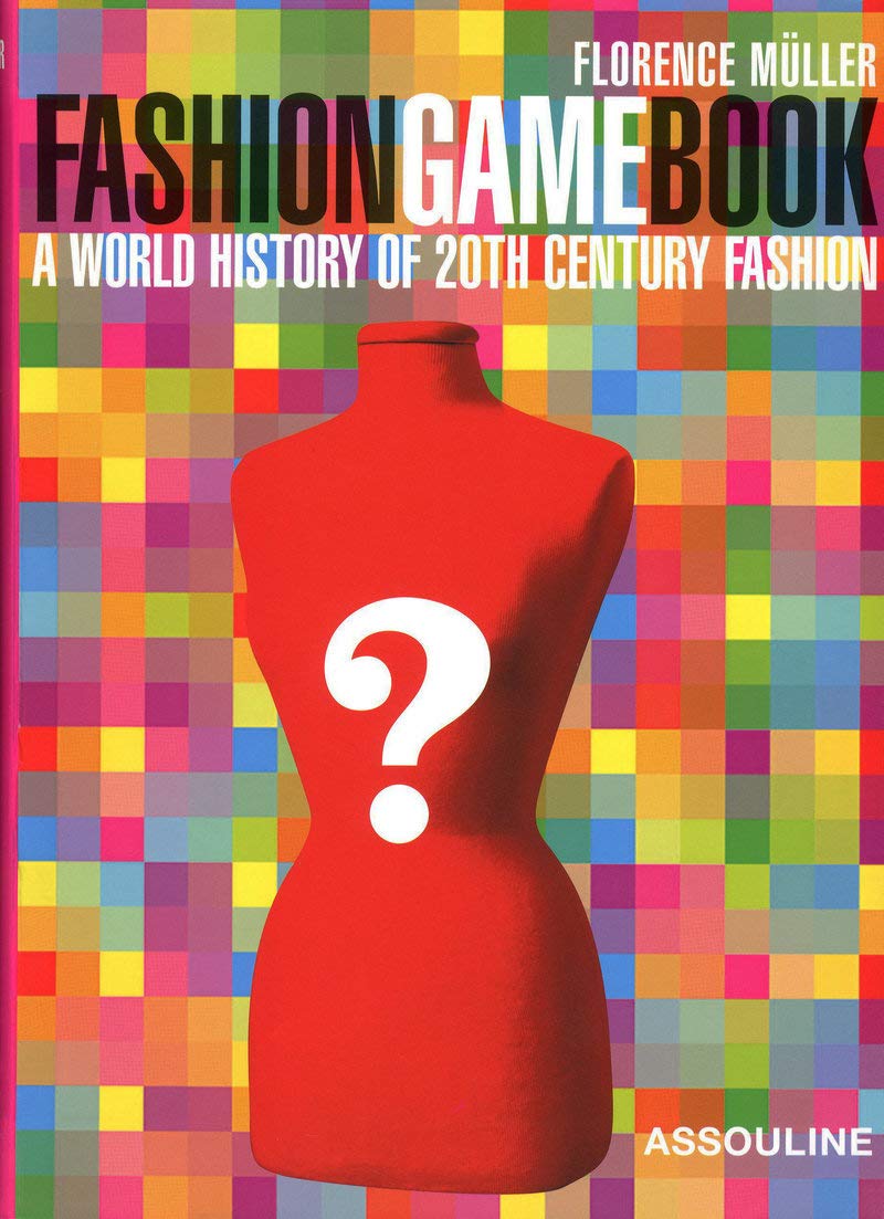 Fashion Game Book: A World History of 20th Century Fashion Books