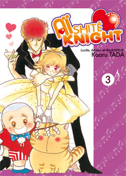 Aïshité knight : Lucile, amour et rock'n'roll. Vol. 3 Manga