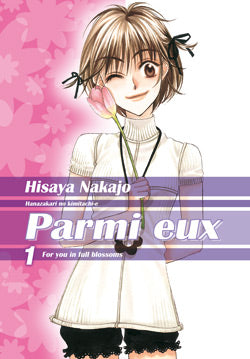 Parmi eux : for you in full blossoms. Vol. 1 book