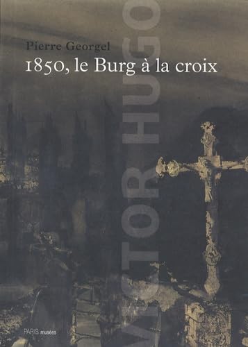 1850, le burg a la croix book