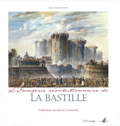 L'imagerie révolutionnaire de la Bastille: Collections du musée Carnavalet book