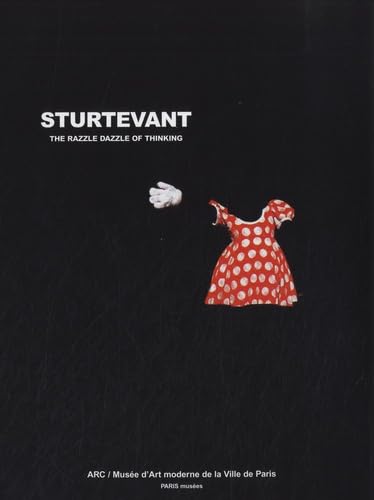 STURTEVANT - THE RAZZLE DAZZLE OF THINKING (ANGLAIS) book