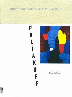 Serge Poliakoff, le rêve des formes : Musée d'art moderne de la Ville de Paris book