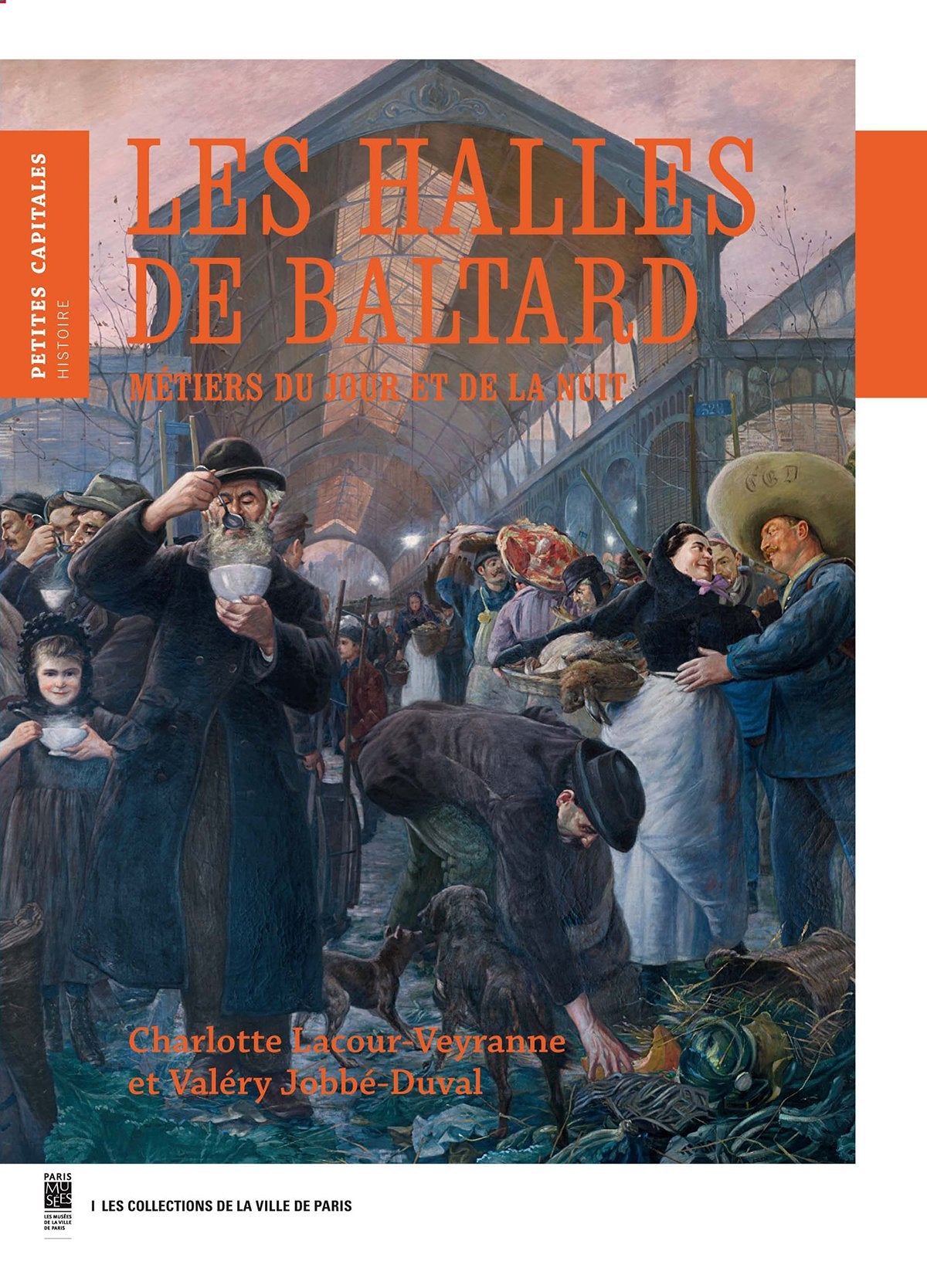 LES HALLES DE BALTARD: METIERS DU JOUR ET DE LA NUIT International