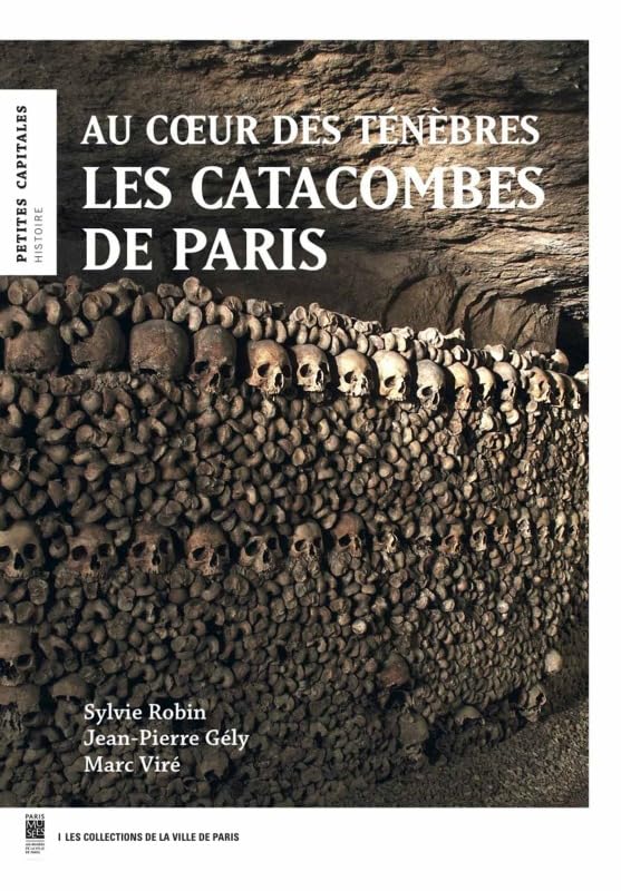 Les catacombes de Paris: Au coeur des ténèbres book