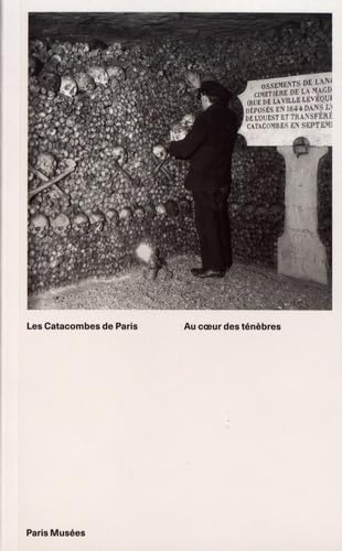 LES CATACOMBES DE PARIS (VERSION FRANÇAISE): AU COEUR DES TENEBRES book