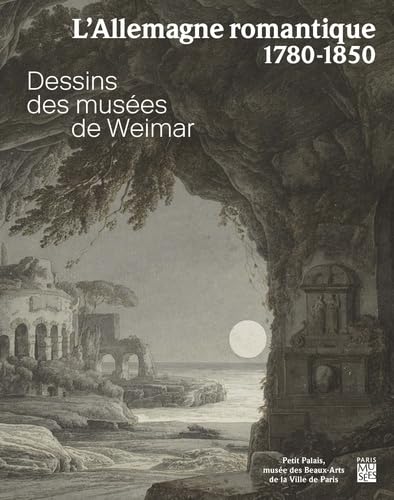 l'allemagne romantique: LES DESSONS DU MUSEE DE WEIMAR book