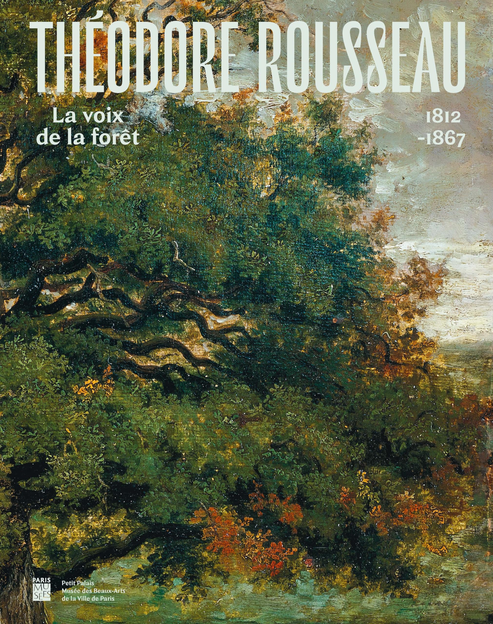 Théodore Rousseau: La Voix de la forêt - Petit Palais 2024 Film, Art & Culture