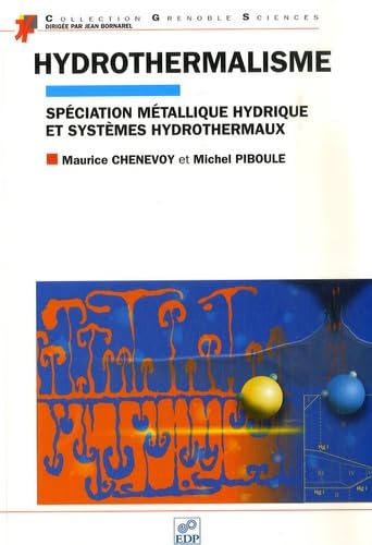 Hydrothermalisme spéciation métallique hydrique et systèmes hydrothermaux book