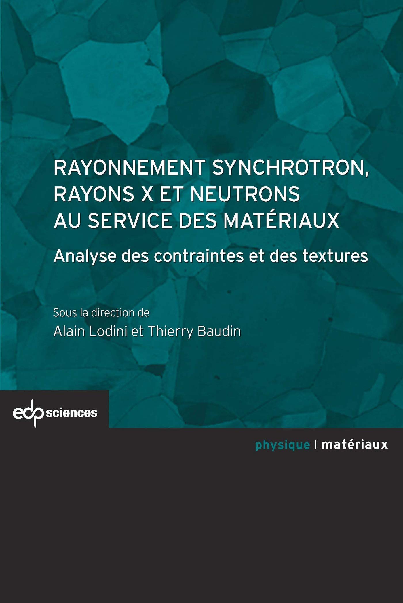Rayonnement synchrotron, rayons X et neutrons au service des matériaux book