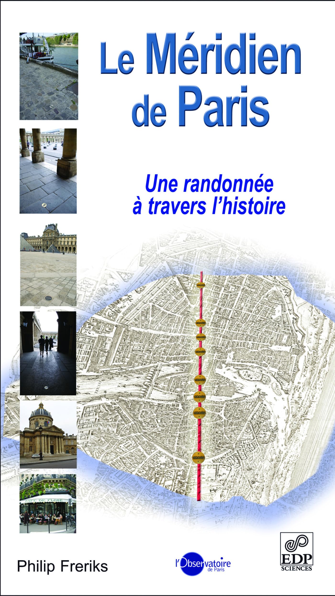 Le Méridien de Paris: une randonnée à travers l'histoire Natural Sciences