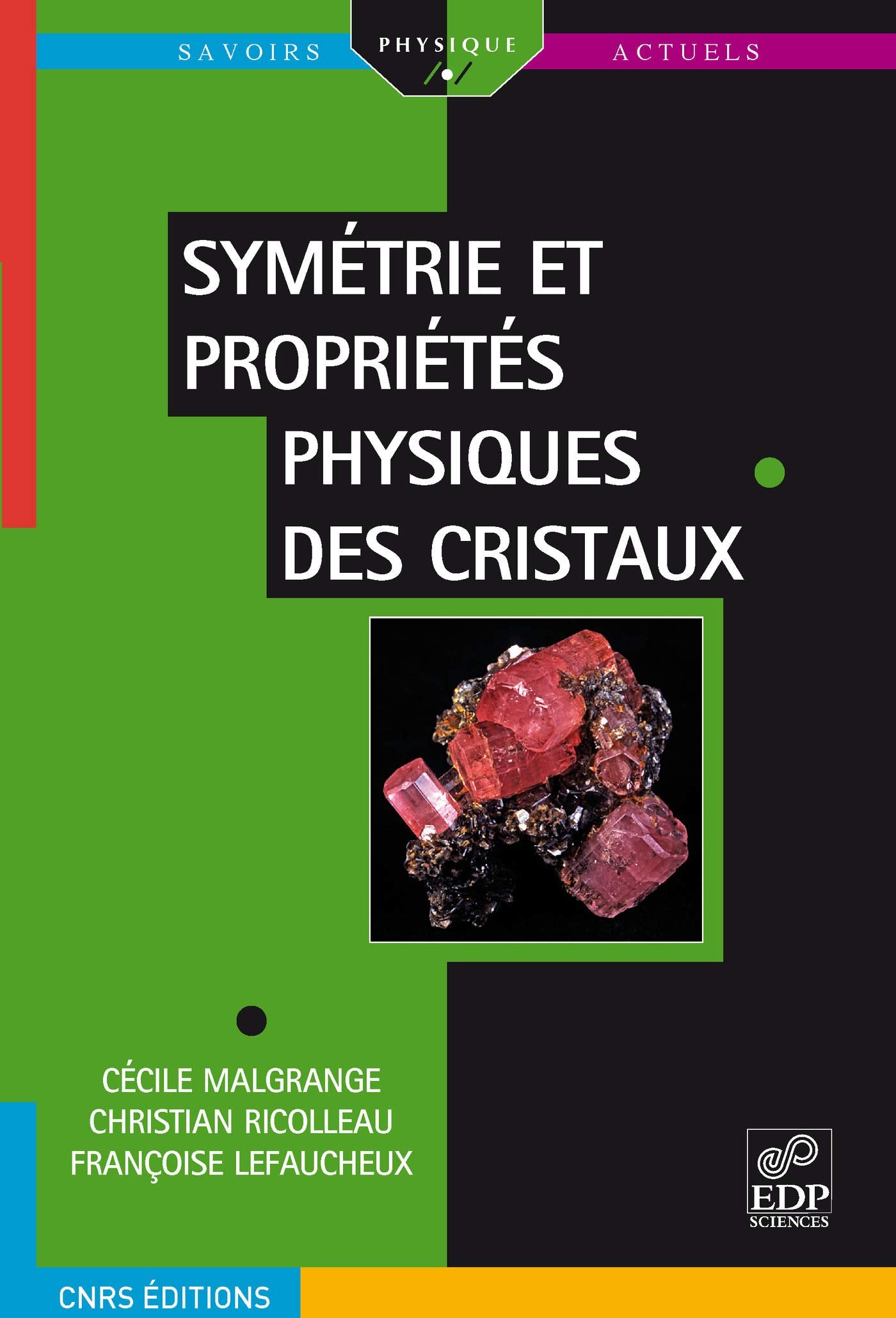 Symétrie et propriétés physiques des cristaux Natural Sciences