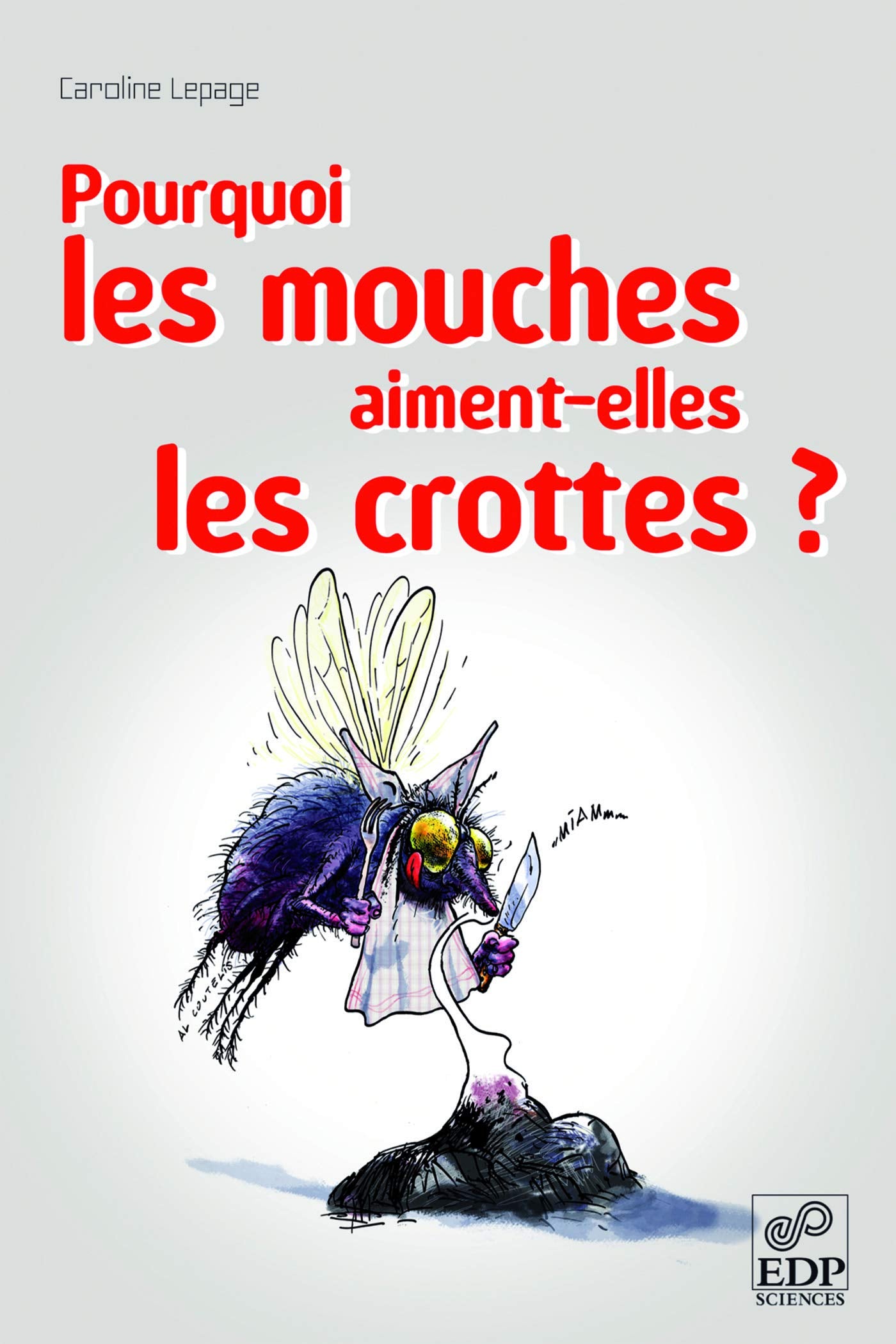 Pourquoi les mouches aiment-elles les crottes? Business & Technology