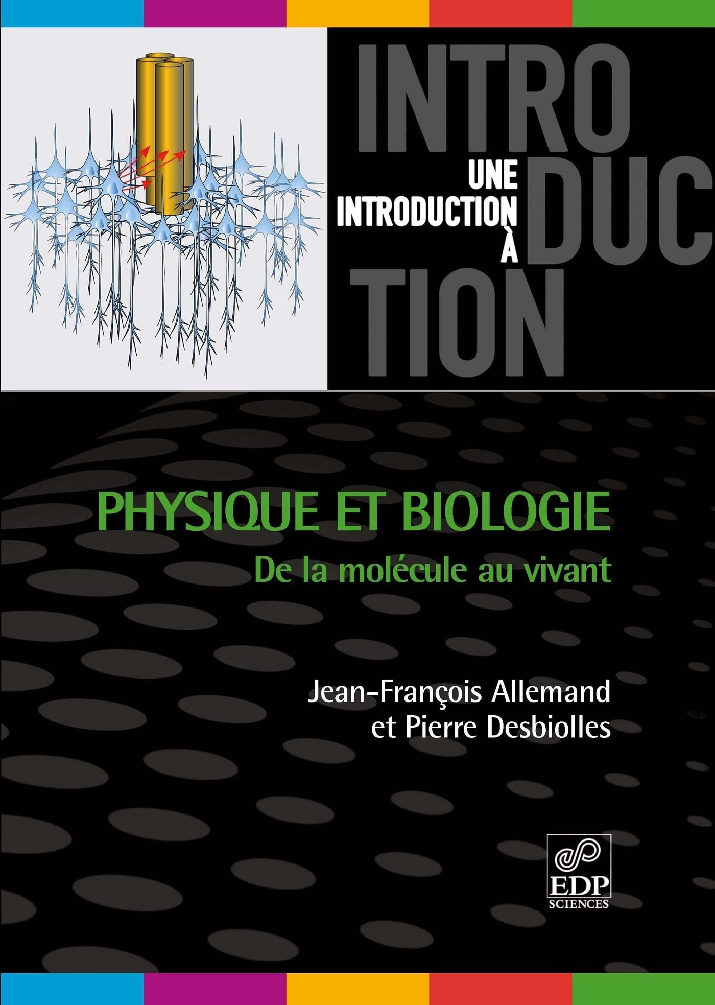 Physique et biologie de la molécule au vivant Natural Sciences