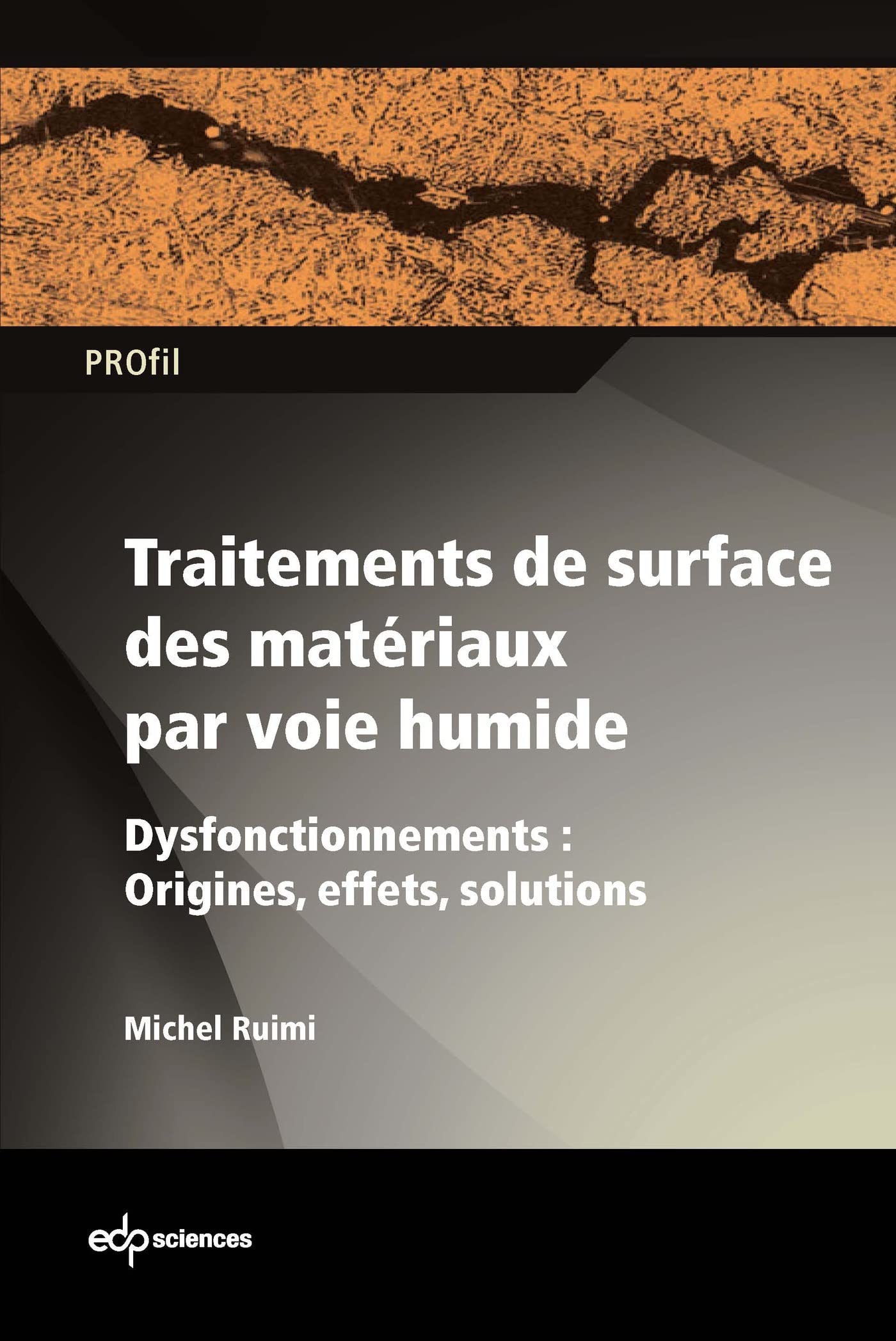 Traitements de surface des matériaux par voie humide - Dysfonctionnements : Origines, effets, solutions: Dysfonctionnements : Origines, effets, solutions book