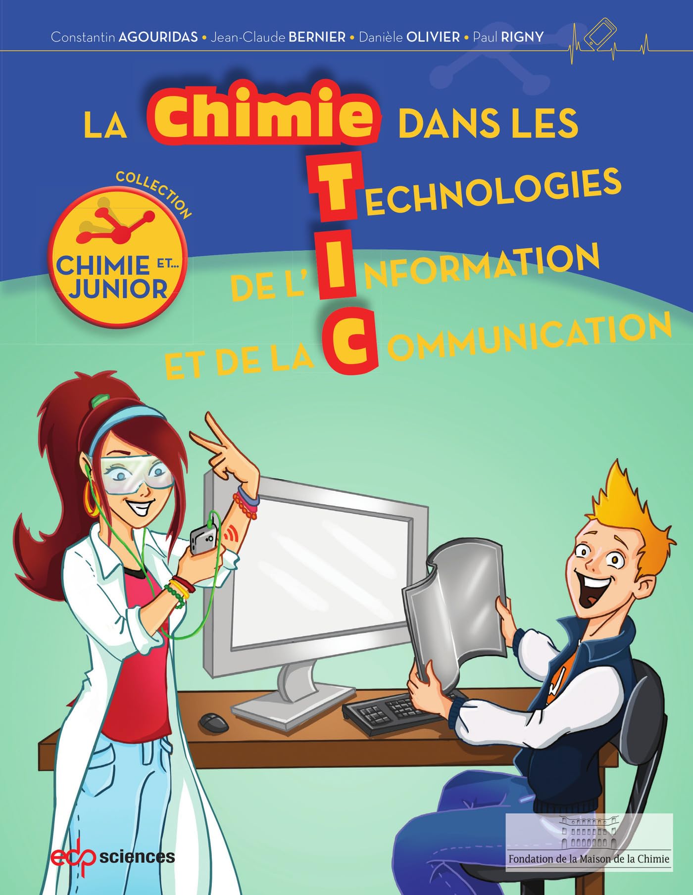La chimie dans les TIC-Junior: Tablettes, smartphones, consoles... Business & Technology