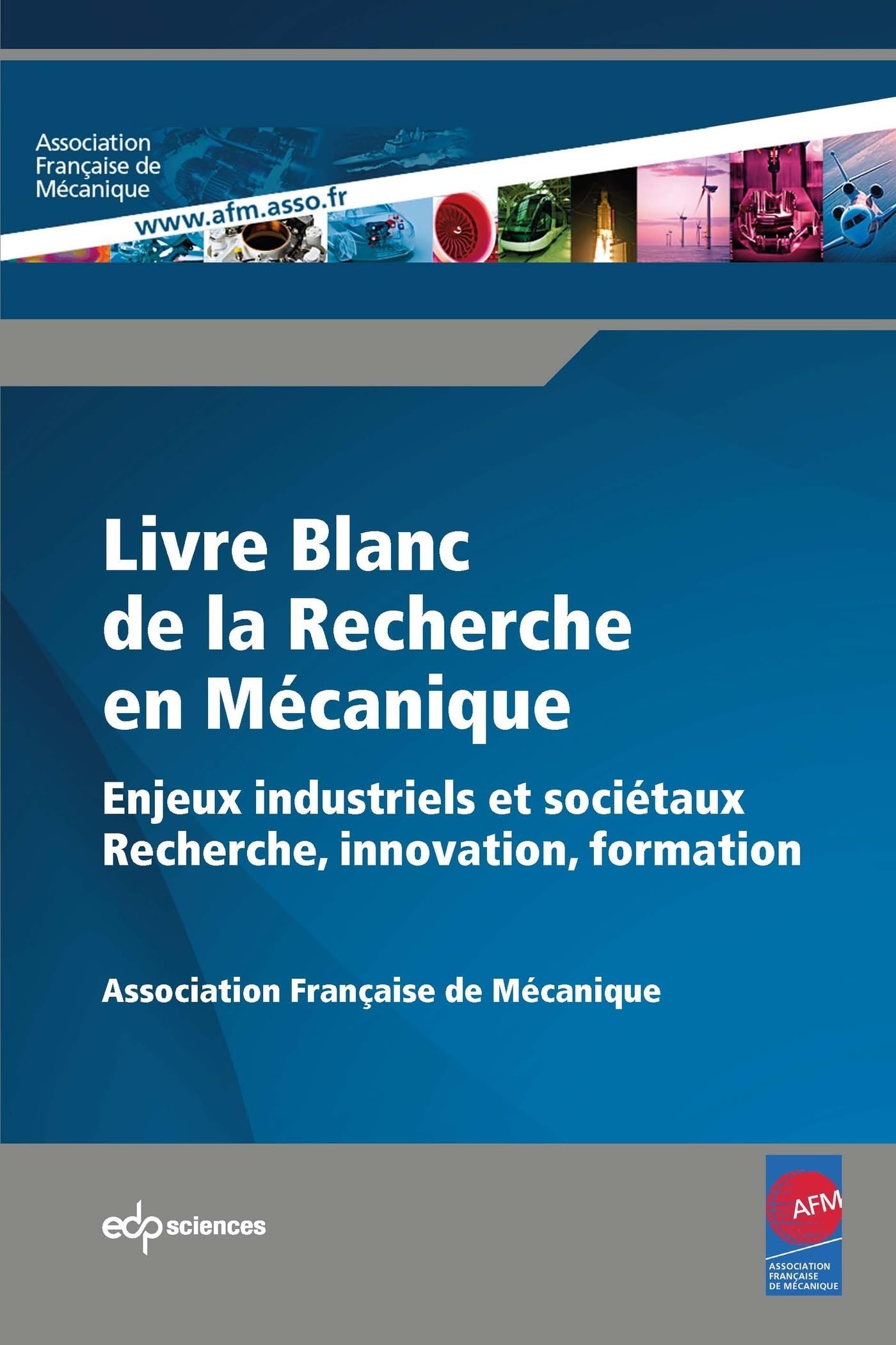 Livre blanc de la recherche en mécanique enjeux industriels et sociétaux: recherche, innovation, formation book