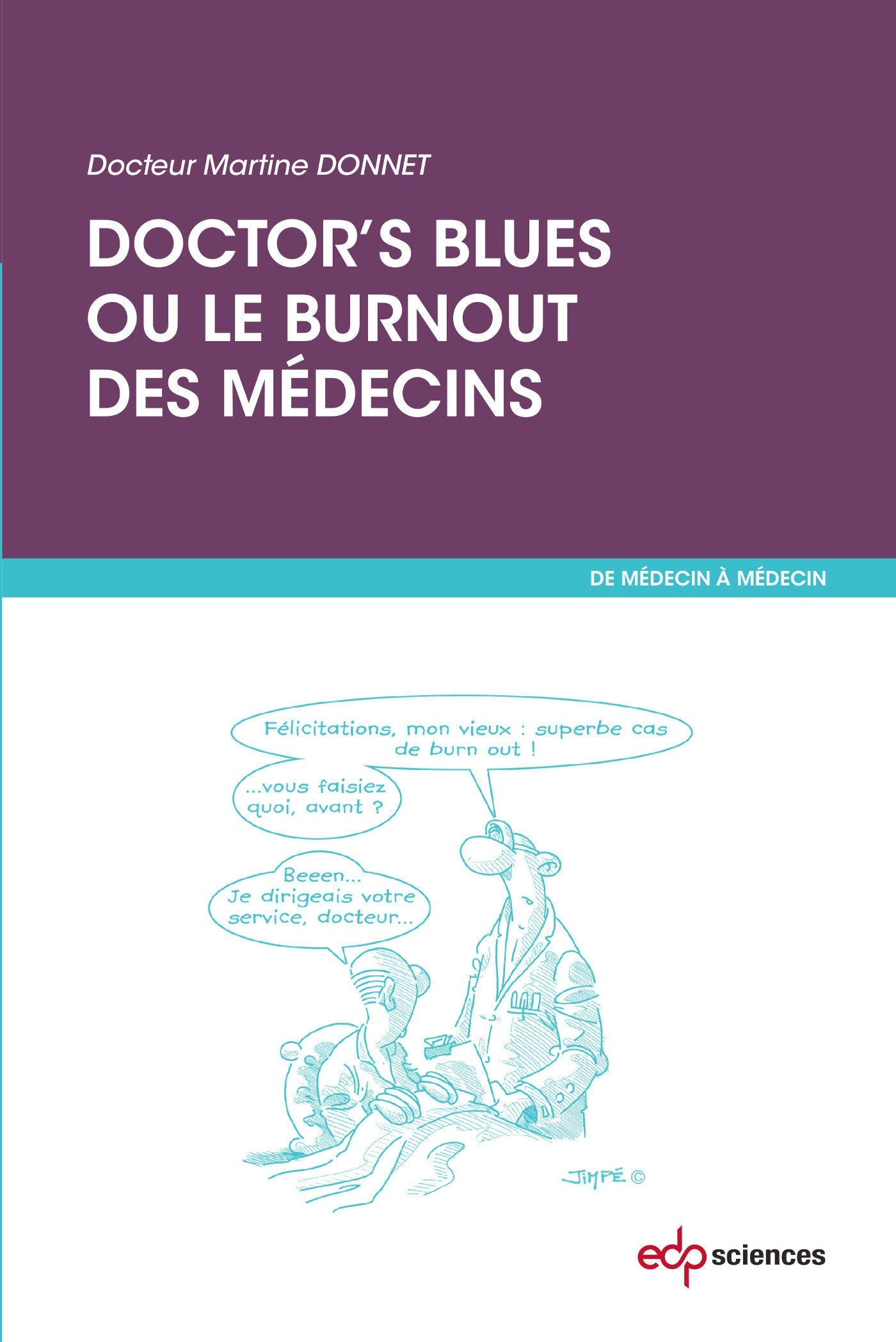 Doctor's blues ou le burnout des médecins Medicine