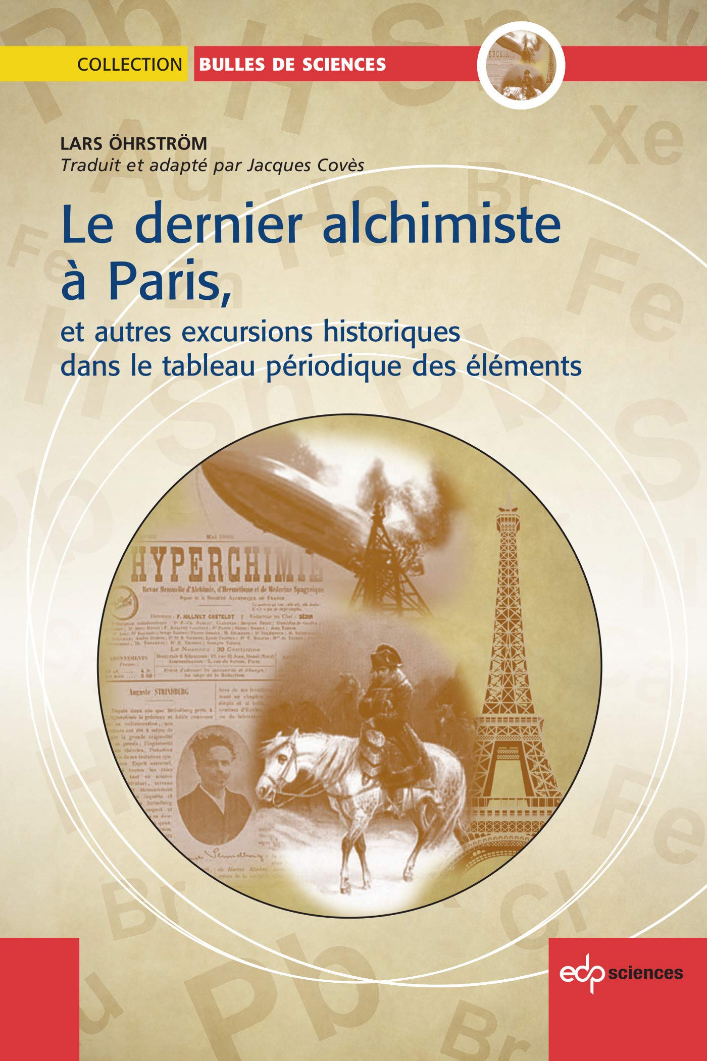 Le dernier Alchimiste à Paris: et autres excursions historiques dans le tableau périodique des éléments book