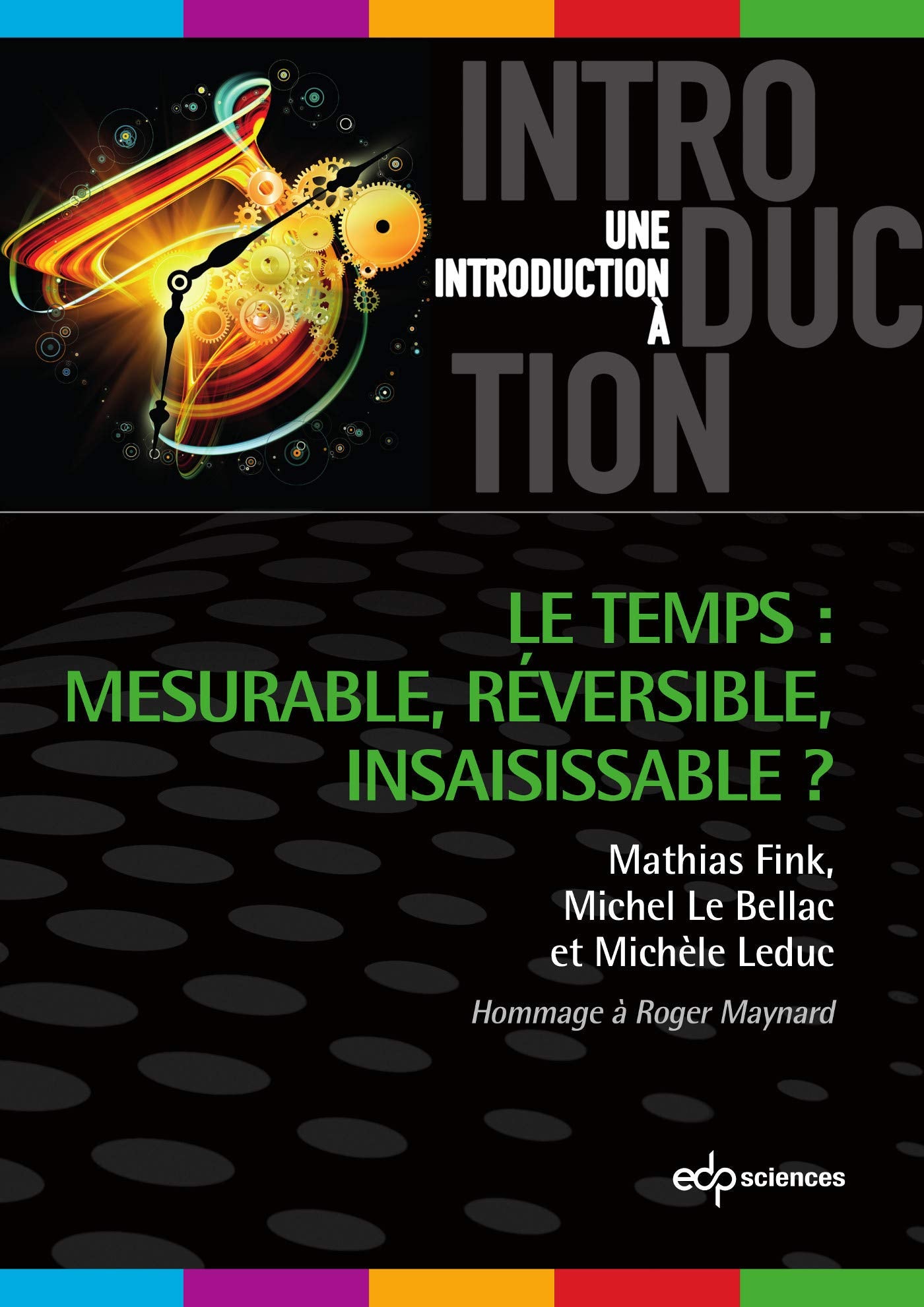 Le temps mesurable, réversible, insaisissable: Mesurable, réversible, insaisissable (0) Business & Technology