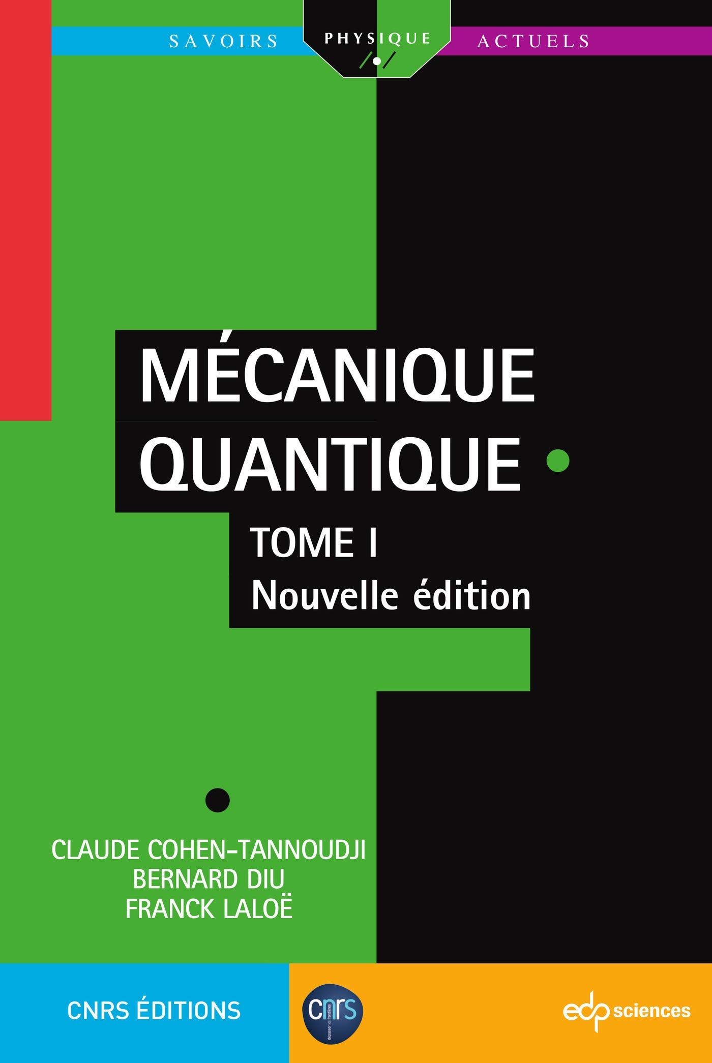 Mécanique Quantique - Tome 1: Nouvelle édition Natural Sciences