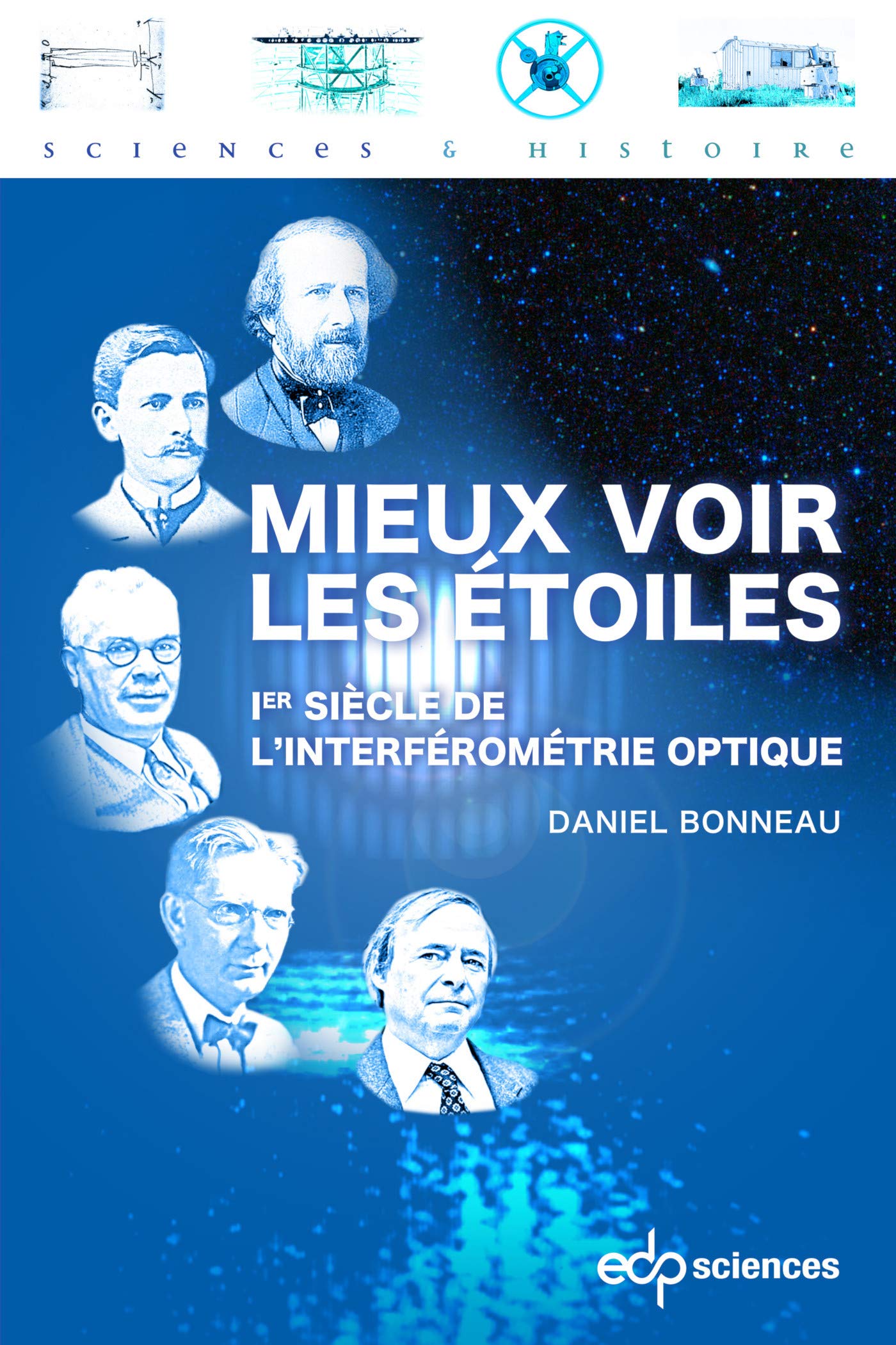 Mieux voir les étoiles: Ier siècle de l'interférométrie optique Natural Sciences