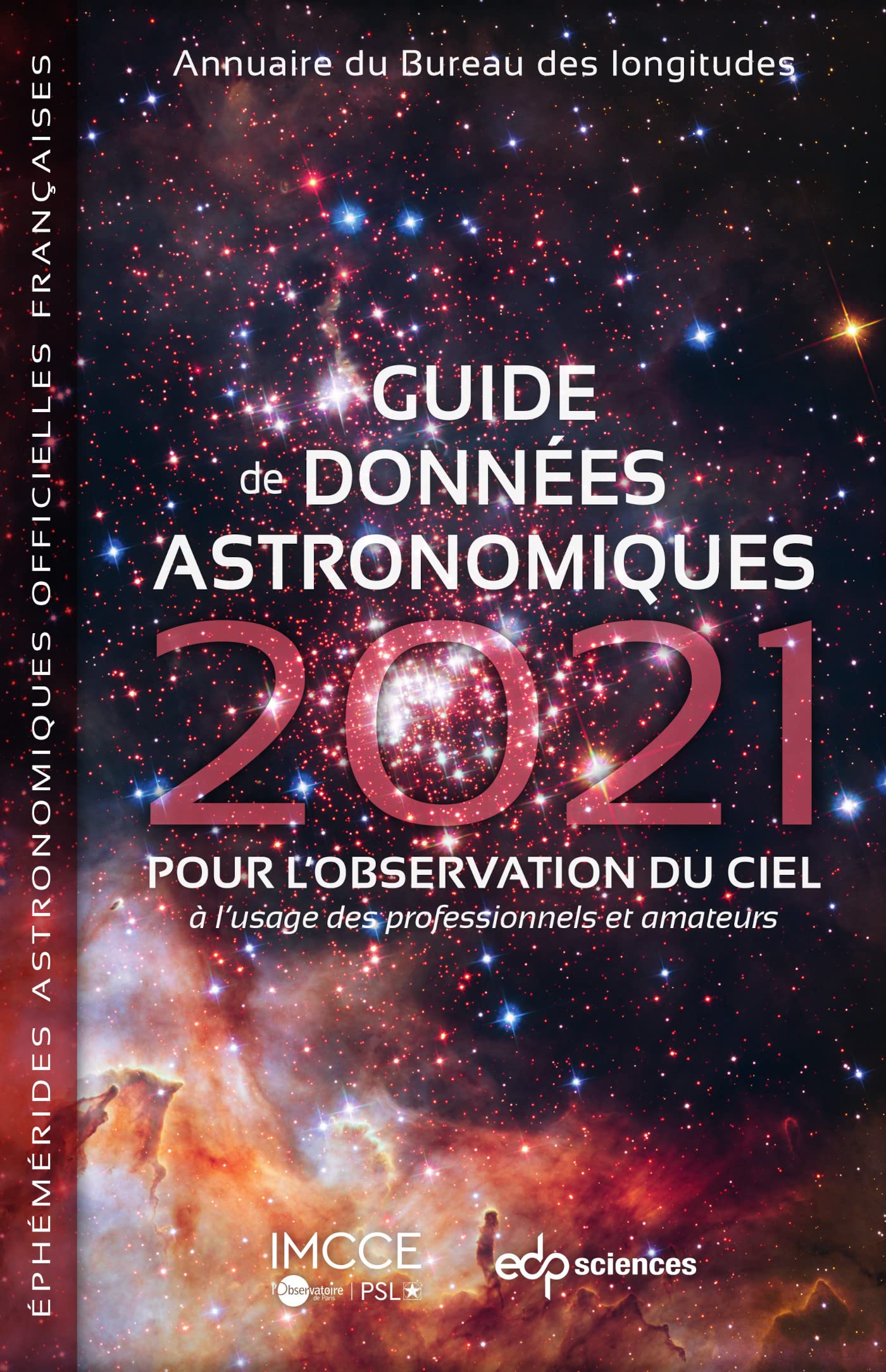 Guide de données astronomiques 2021: pour l'observation du ciel Natural Sciences