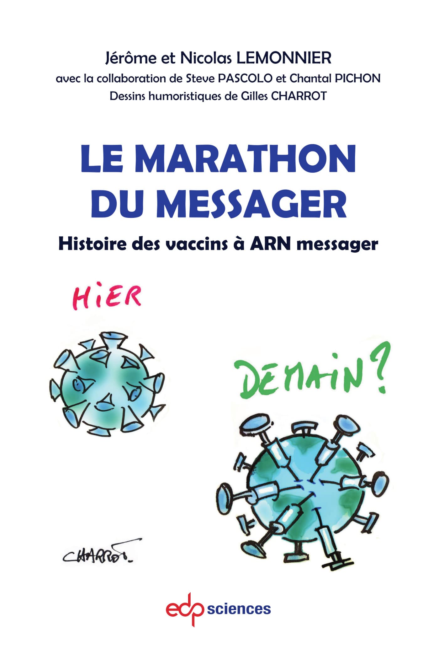 Le marathon du messager: Histoire des vaccins à ARN messager Medicine