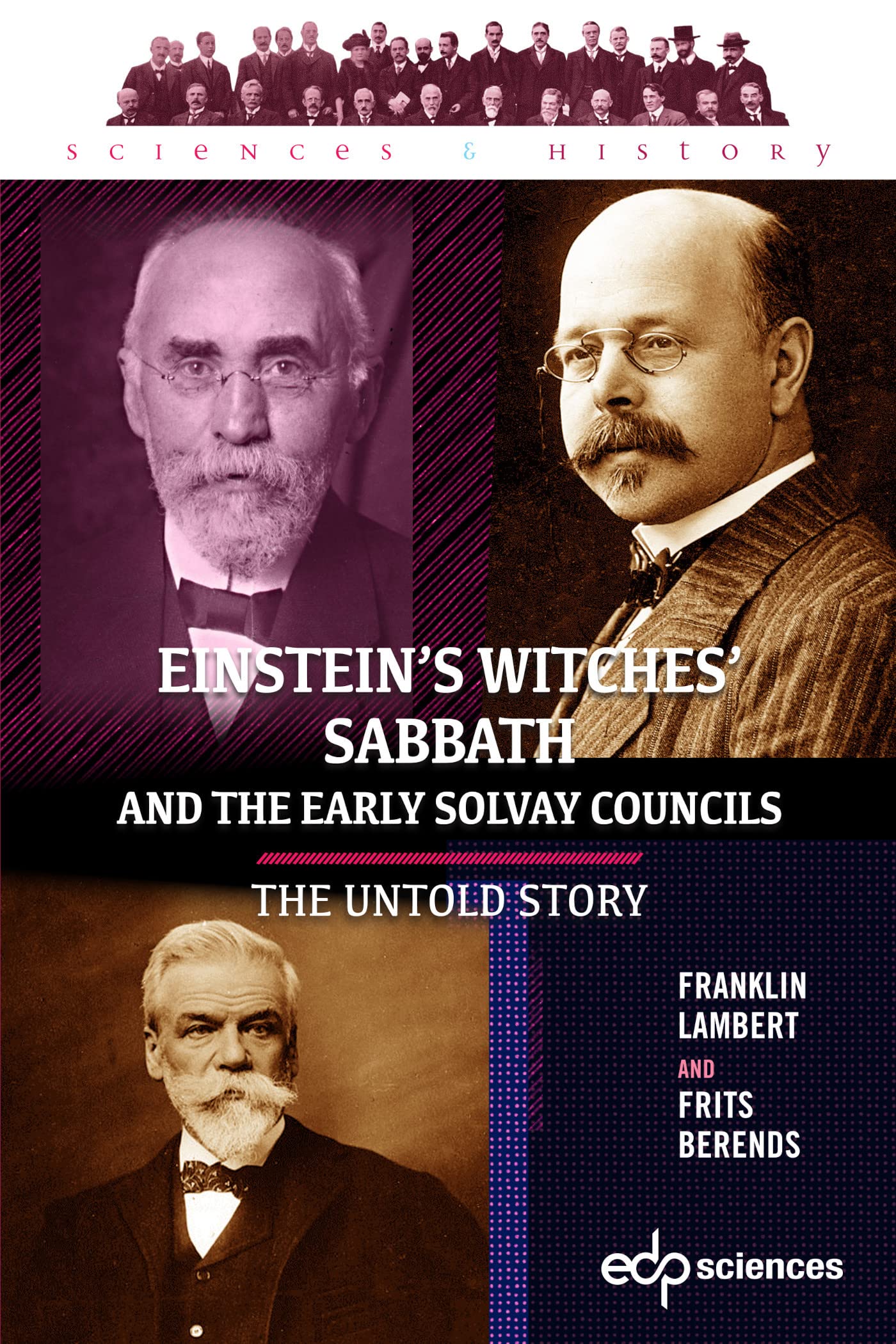 Einstein's Witches' Sabbath and the Early Solvay Councils: The Untold Story book