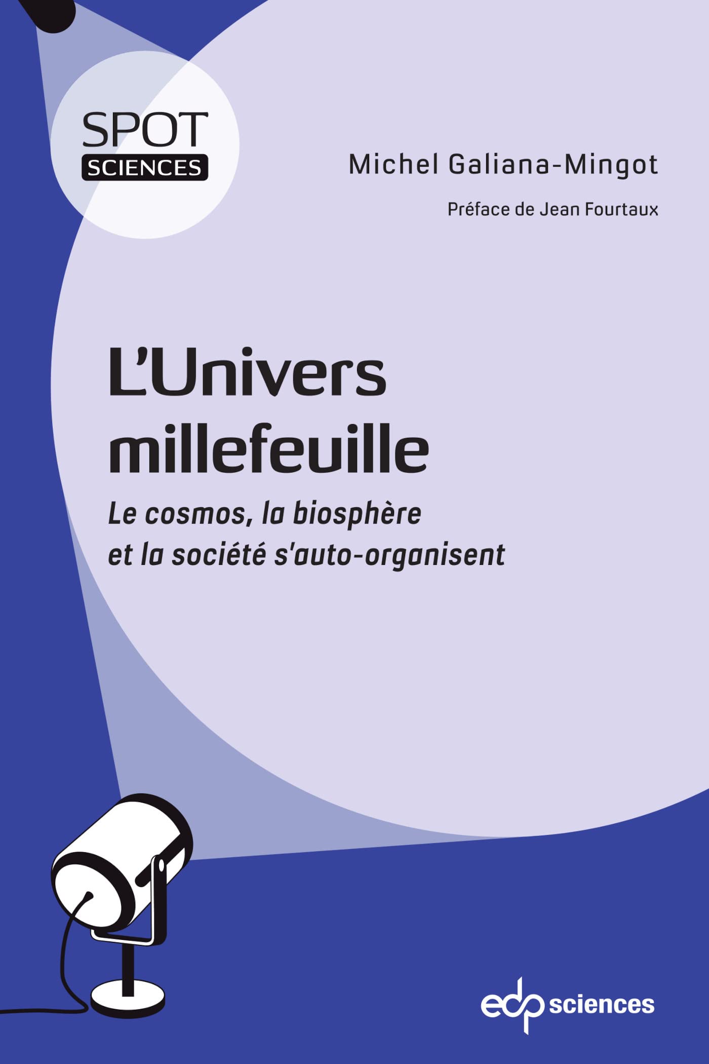 L'univers millefeuille: Le cosmos, la biosphère et la société s'auto-organisent book