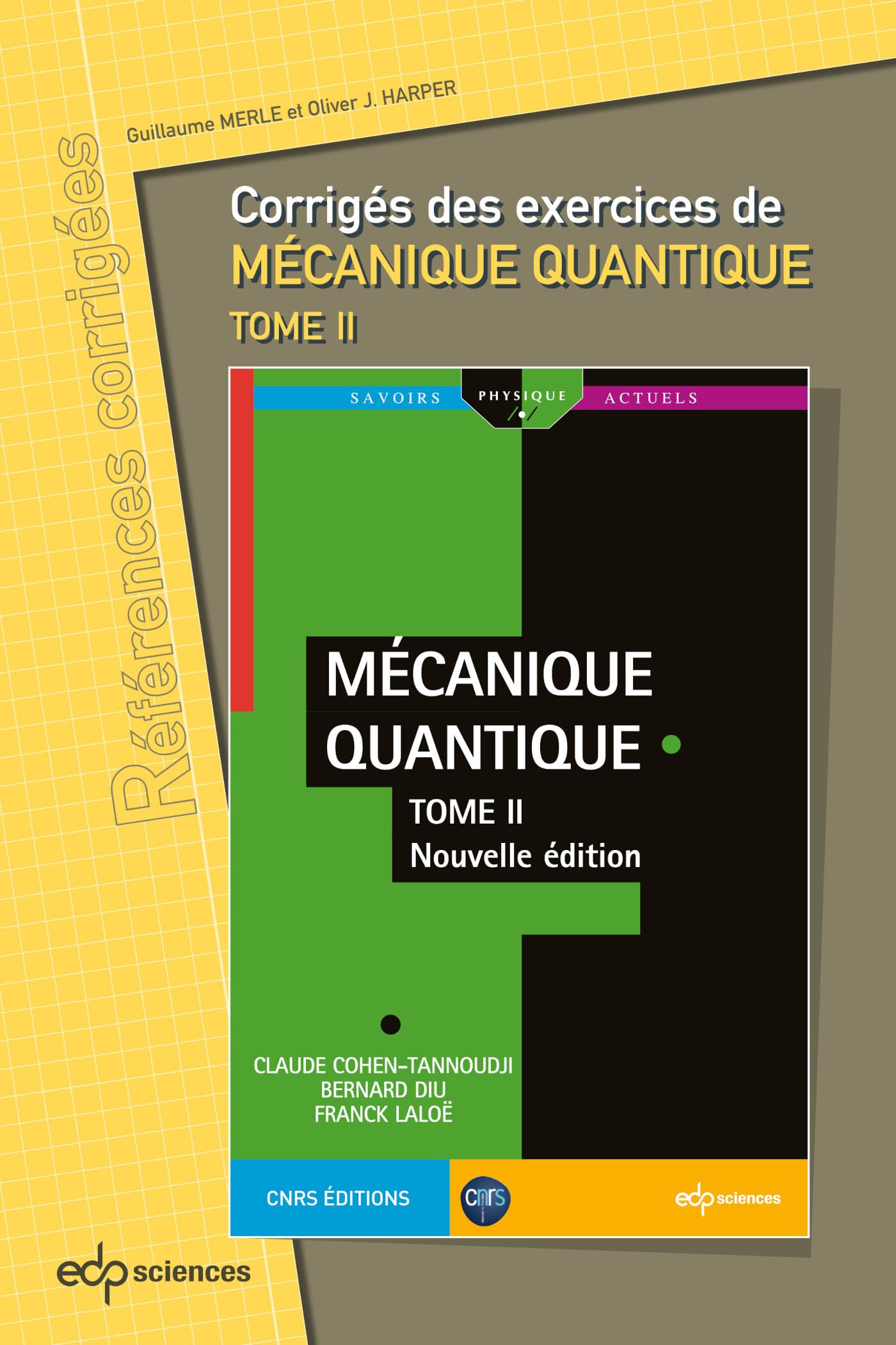 Corrigés des exercices de mécanique quantique - Tome II: Tome 2 Natural Sciences
