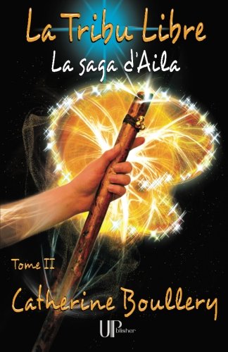 La Tribu Libre (La saga d'Aila) Books