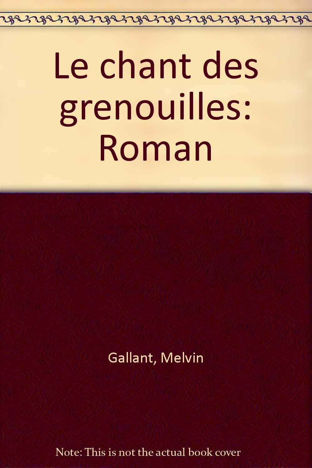Le chant des grenouilles: Roman (French Edition) book