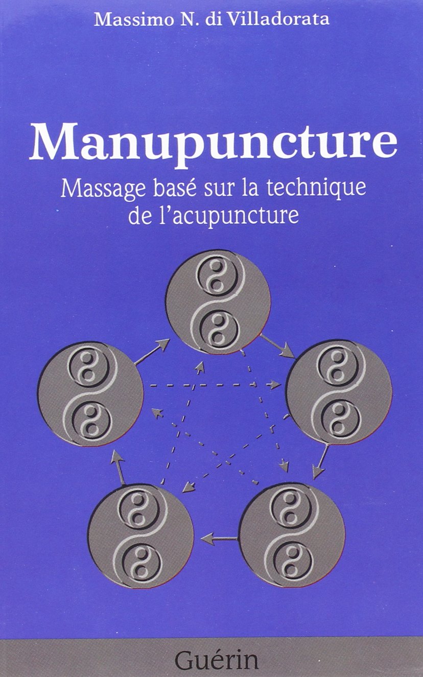Manupuncture Massage Base Surles Techniques de l Acupuncture Health, Nutrition & Fitness
