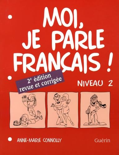 Moi, Je Parle Francais 2: Level 2 Workbook: Niveau 2 Foreign Languages ​​& Dictionaries