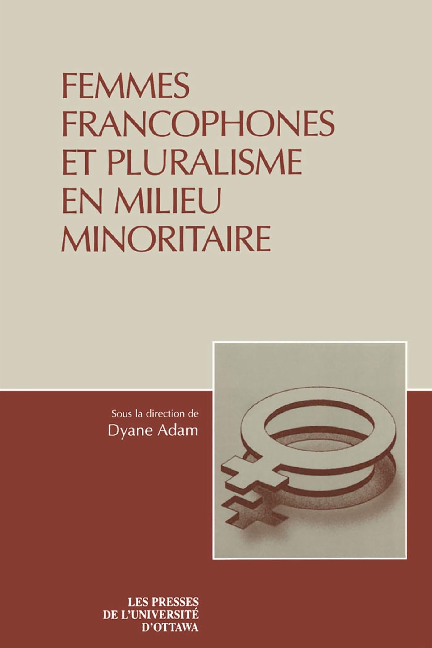 Femmes francophones et pluralisme en milieu minoritaire book