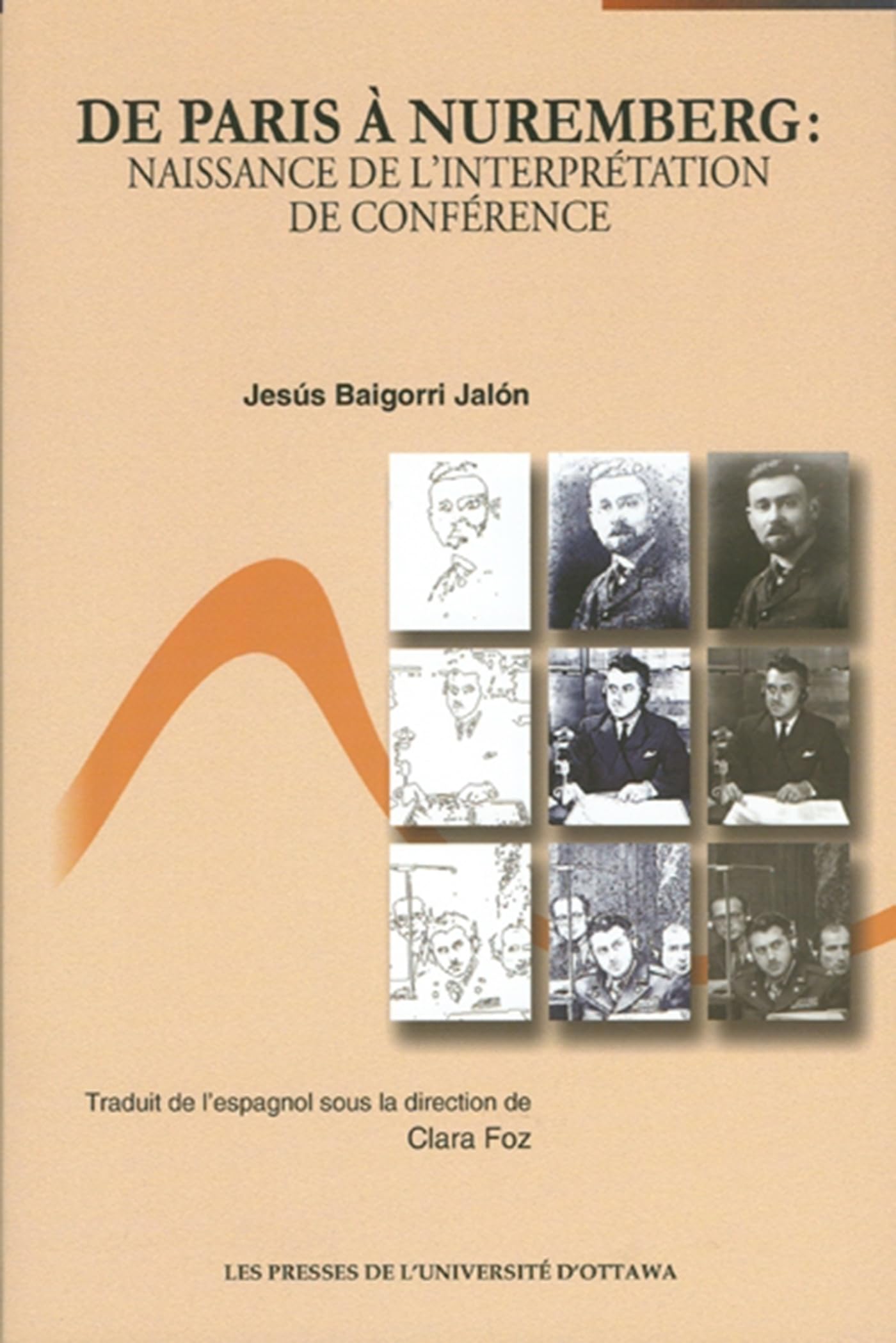 De Paris à Nuremberg: Naissance de l'interprétation de conférence book