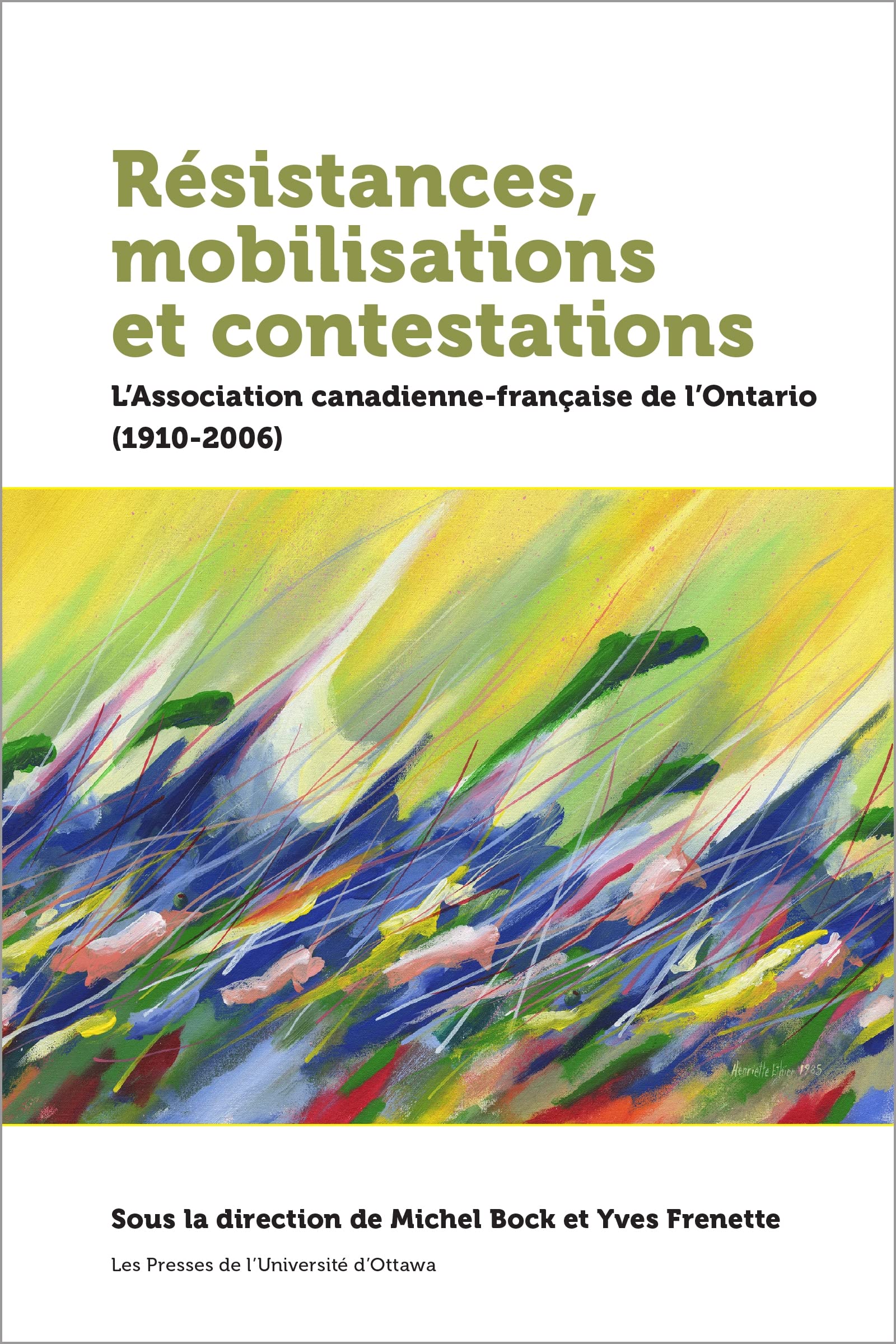 Résistances, mobilisations et contestations: L'Association canadienne-française de l'Ontario (1910-2006) book