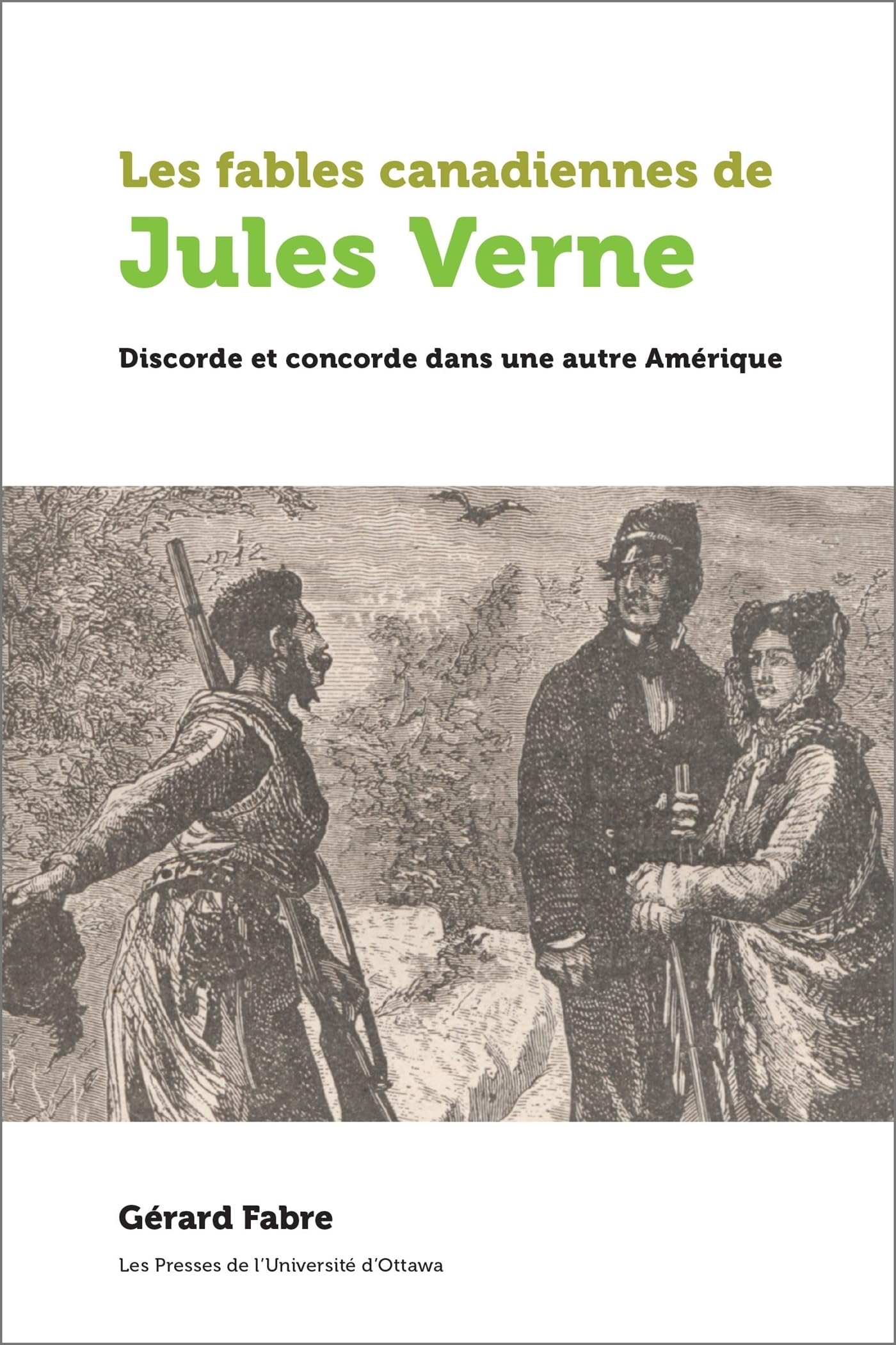 Les fables canadiennes de Jules Verne: Discorde et concorde dans une autre Amérique book